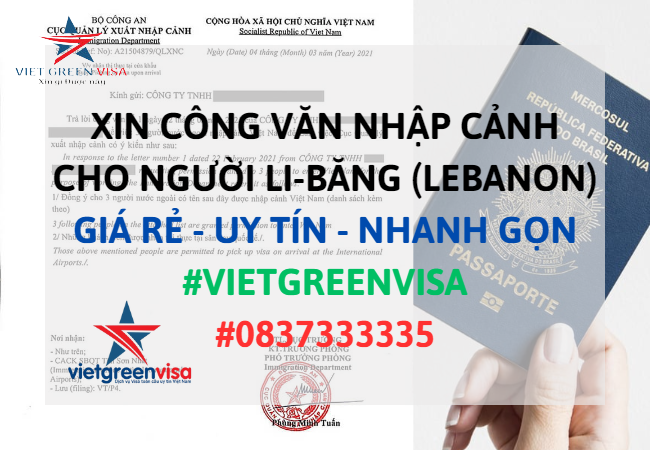 Dịch vụ xin công văn nhập cảnh Việt Nam cho người Li-băng (Lebanon)
