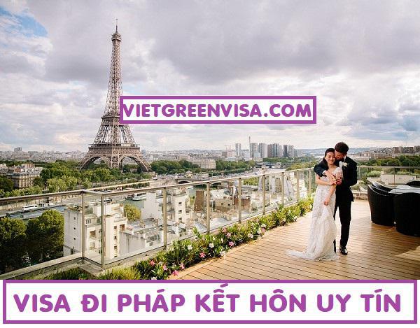 Dịch vụ tư vấn visa đi Pháp kết hôn với công dân Pháp | Viet Green Visa