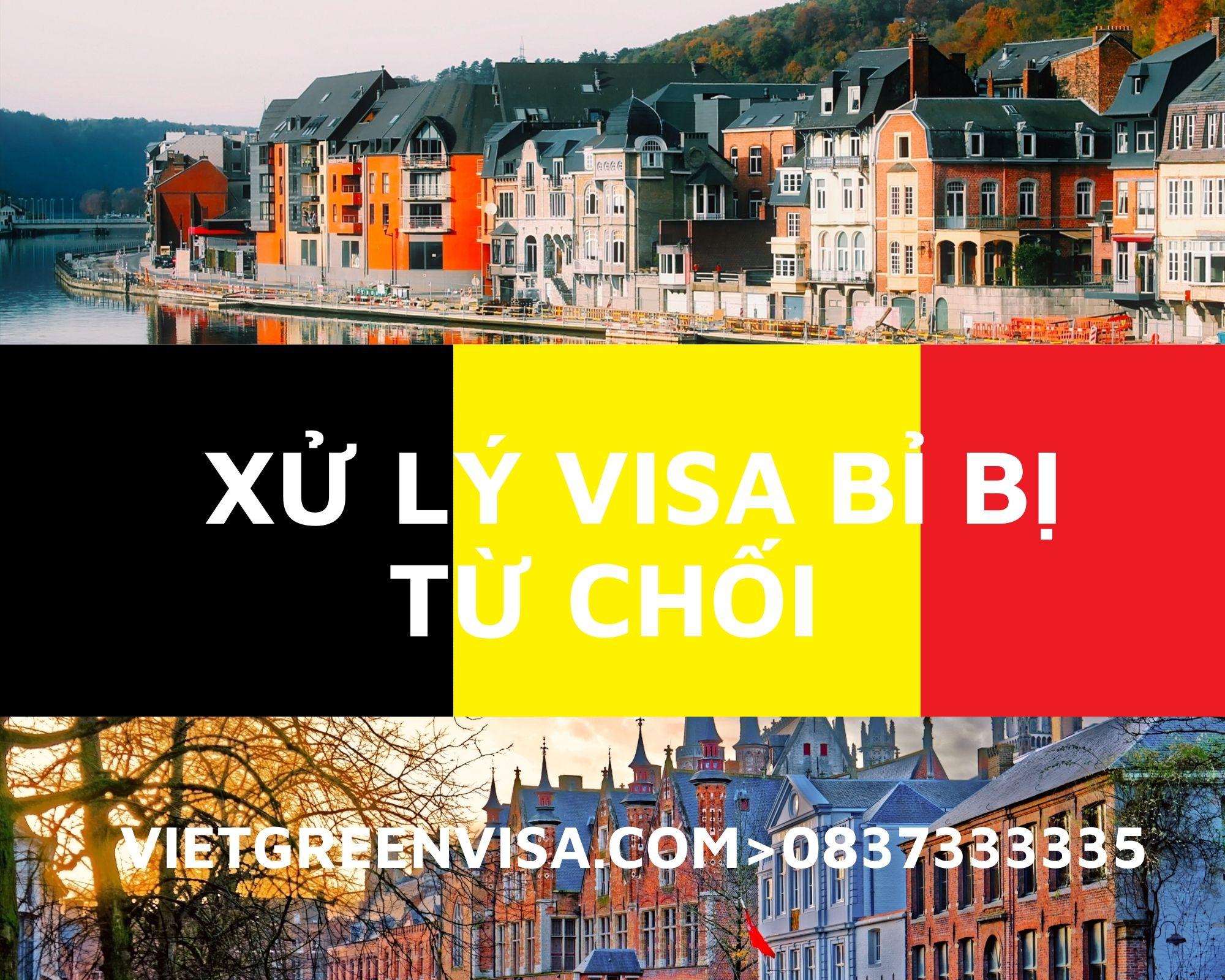 Xử lý visa Bỉ bị từ chốI nhanh chóng