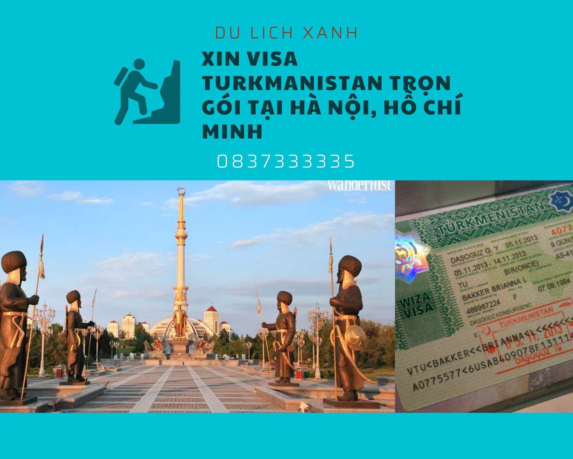 Xin Visa Turkmanistan trọn gói tại Hà Nội, Hồ Chí Minh
