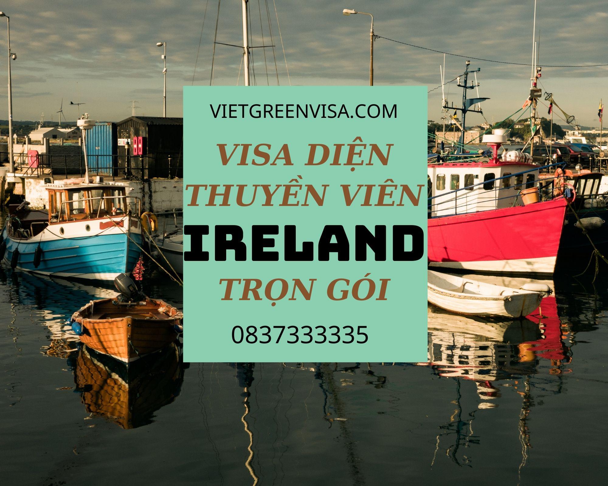 Xin visa Ireland cho đoàn thuỷ thủ, thuyền viên nhanh rẻ