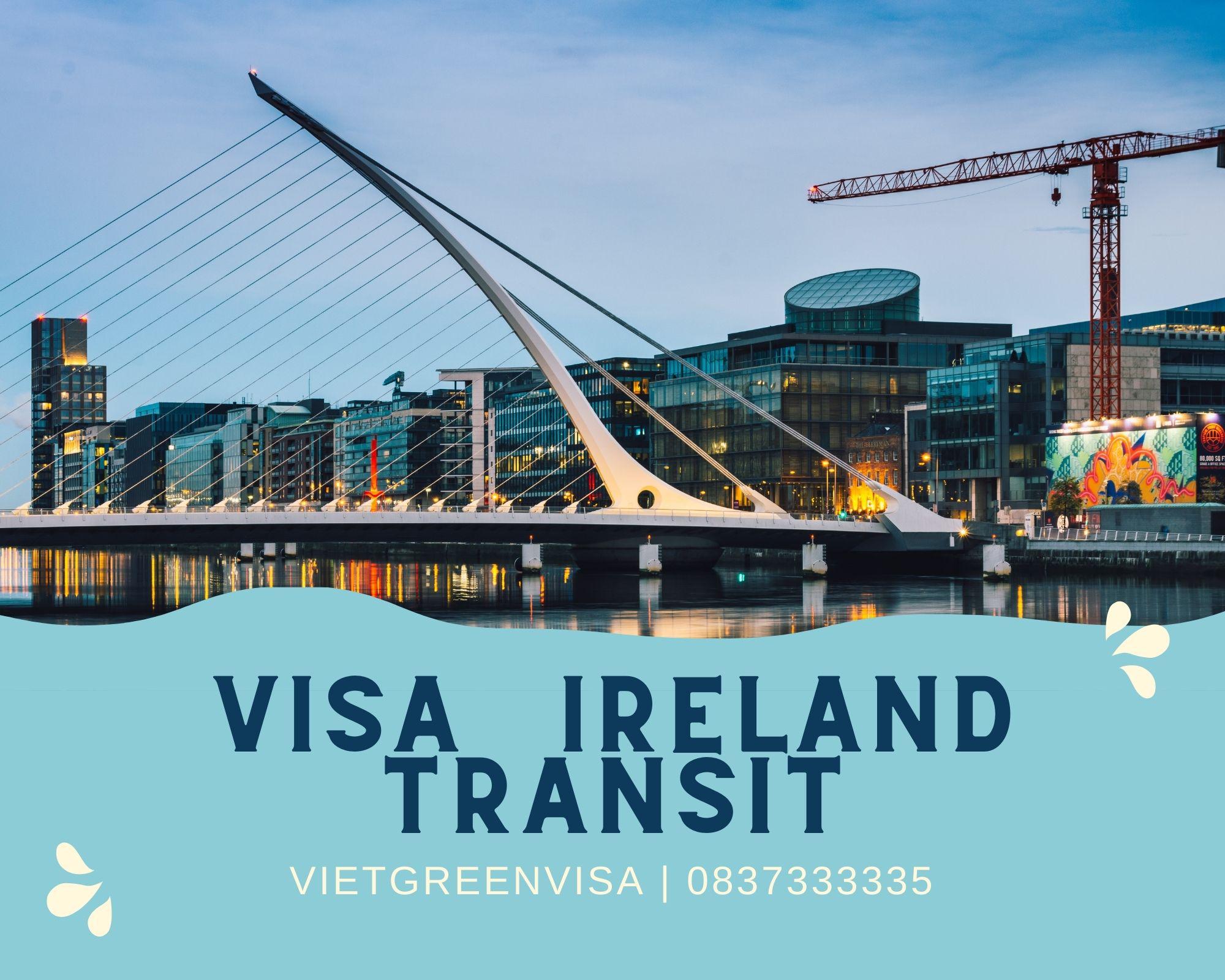 Dịch vụ làm visa quá cảnh qua Ireland nhanh chóng
