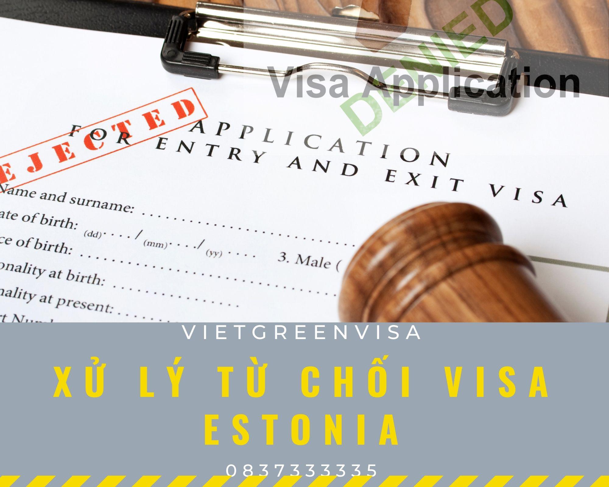 Dịch vụ xử lý visa Estonia bị từ chốI nhanh gọn