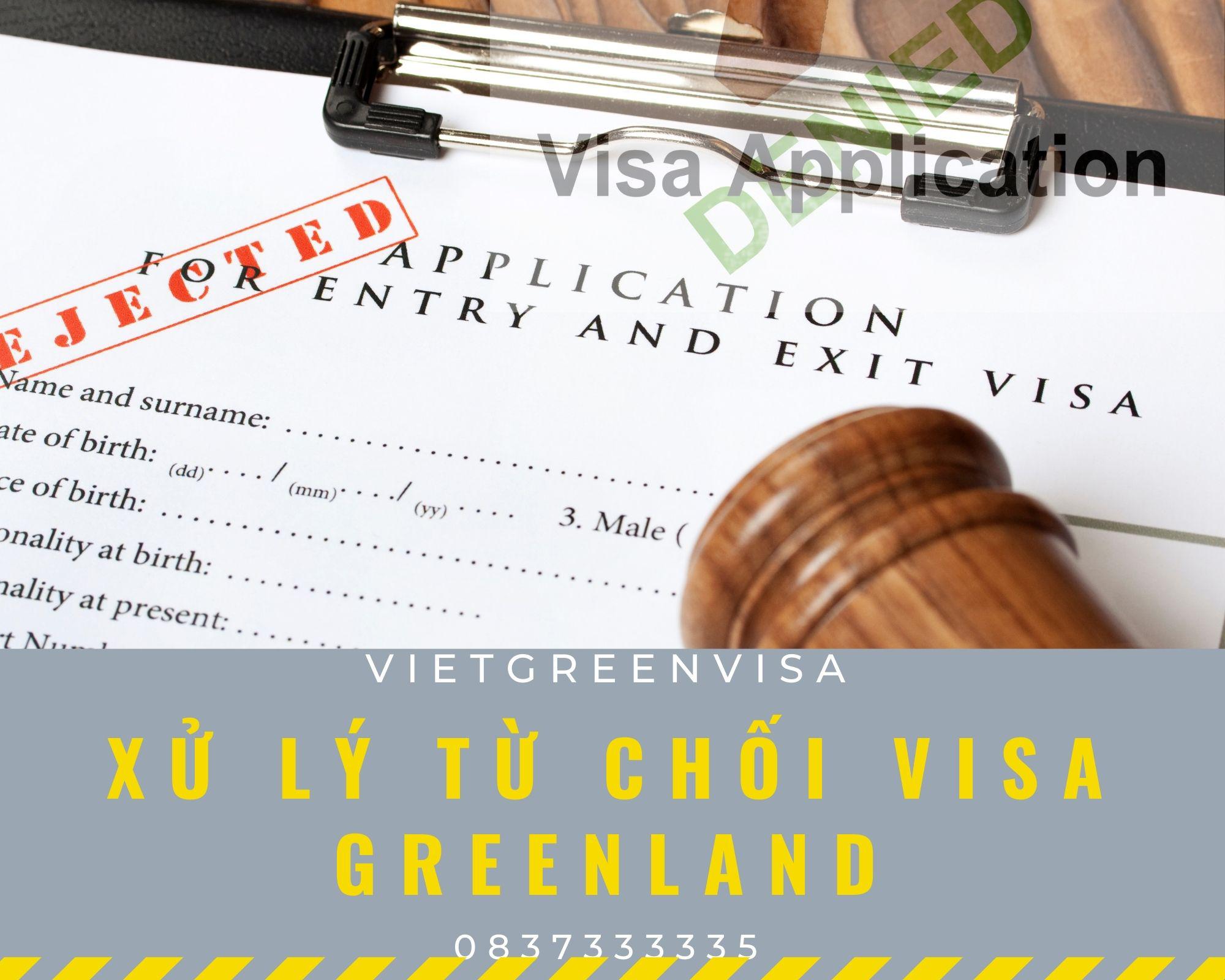 Hỗ trợ xử lý visa Greenland bị từ chối nhanh gọn
