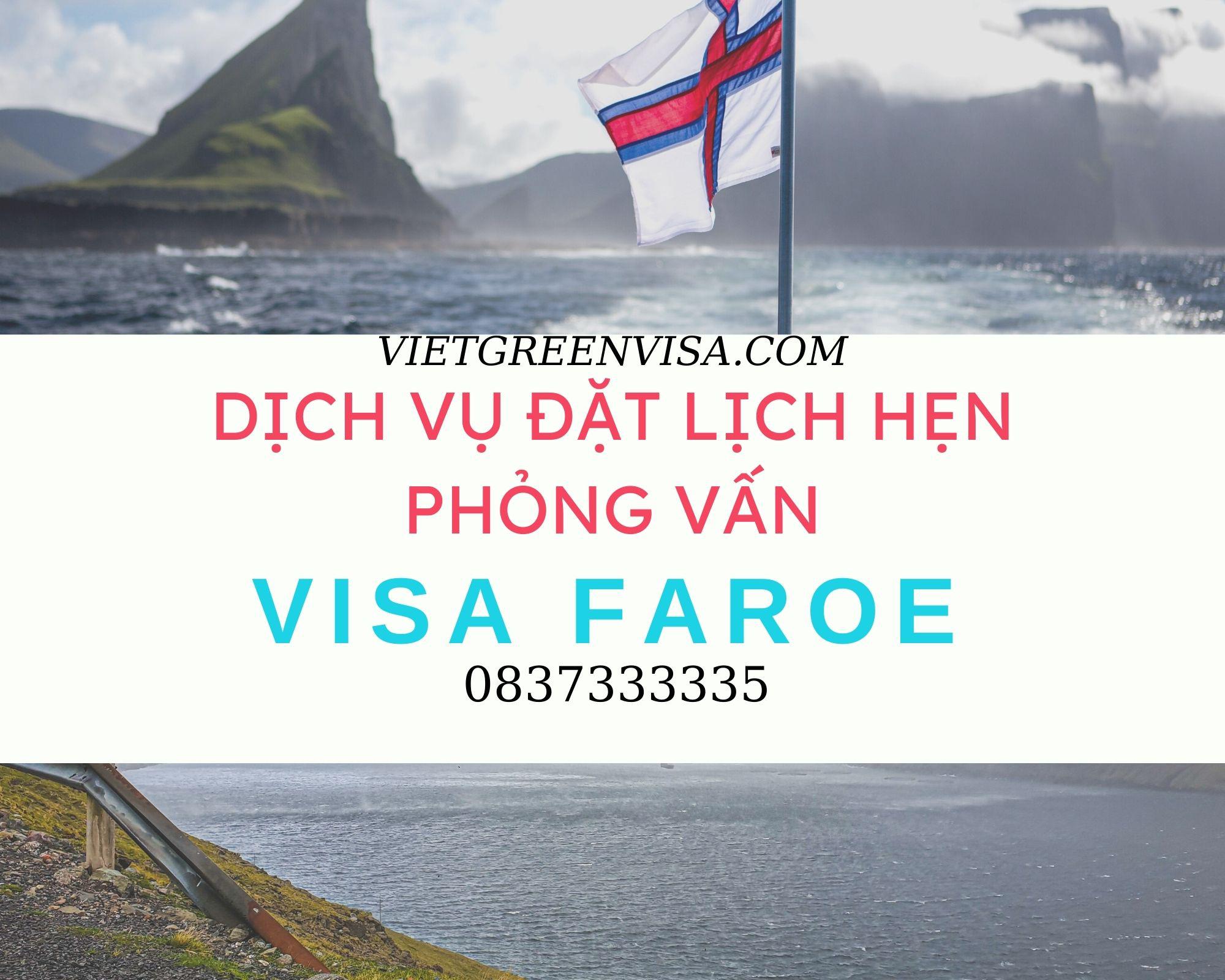 Hỗ trợ đặt lịch hẹn phỏng vấn visa Quần đảo Faroe