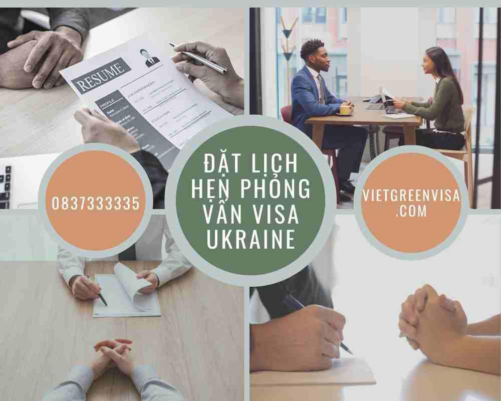 Dịch vụ đặt lịch hẹn phỏng vấn xin visa Ukraina