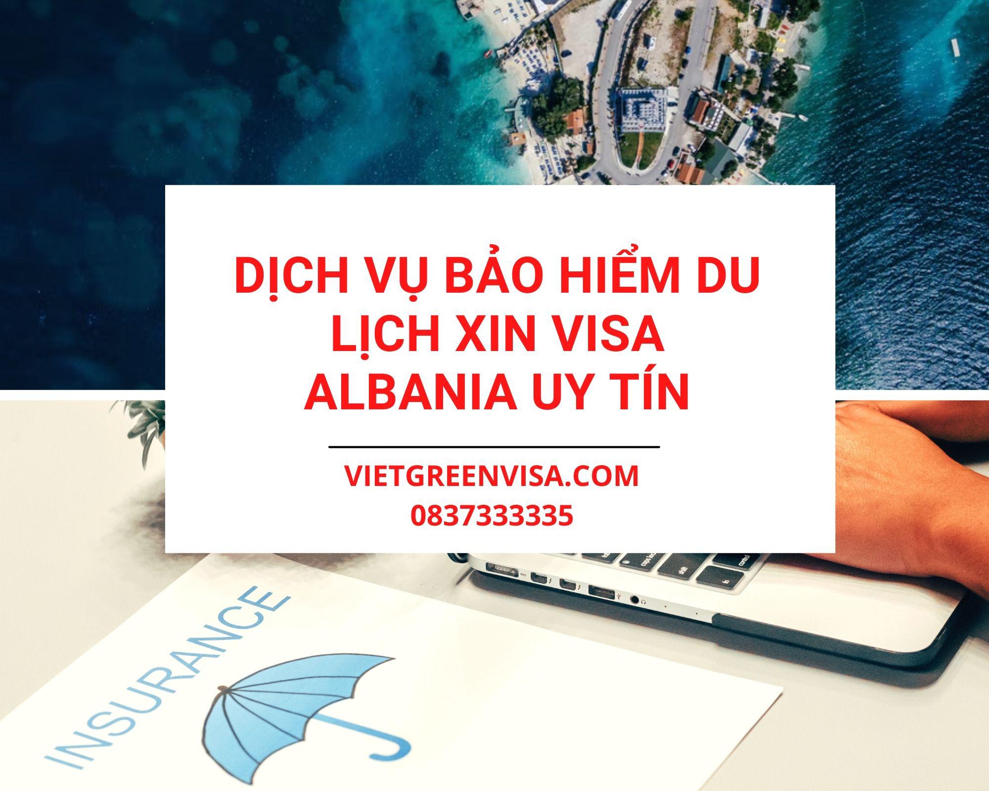 Dịch vụ bảo hiểm du lịch xin visa Albania giá tốt nhất
