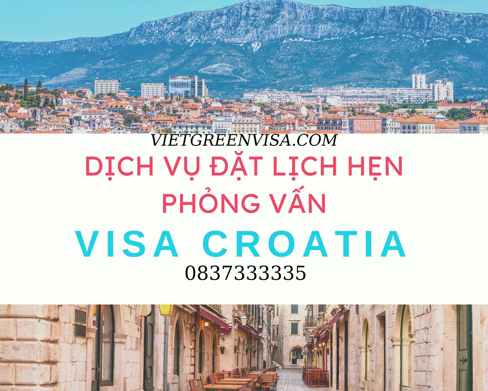 Đặt lịch hẹn phỏng vấn xin visa Croatia nhanh chóng