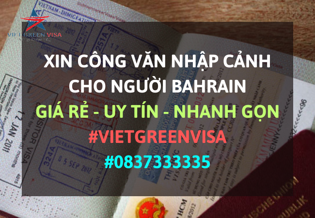 Dịch vụ xin công văn nhập cảnh Việt Nam cho người Bahrain 