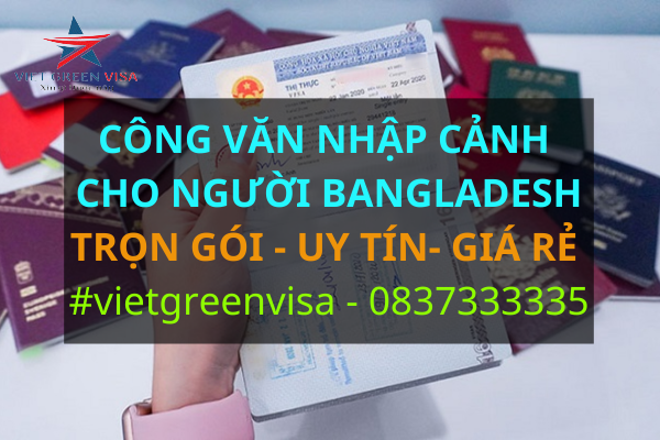Dịch vụ xin công văn nhập cảnh Việt Nam cho người Bangladesh