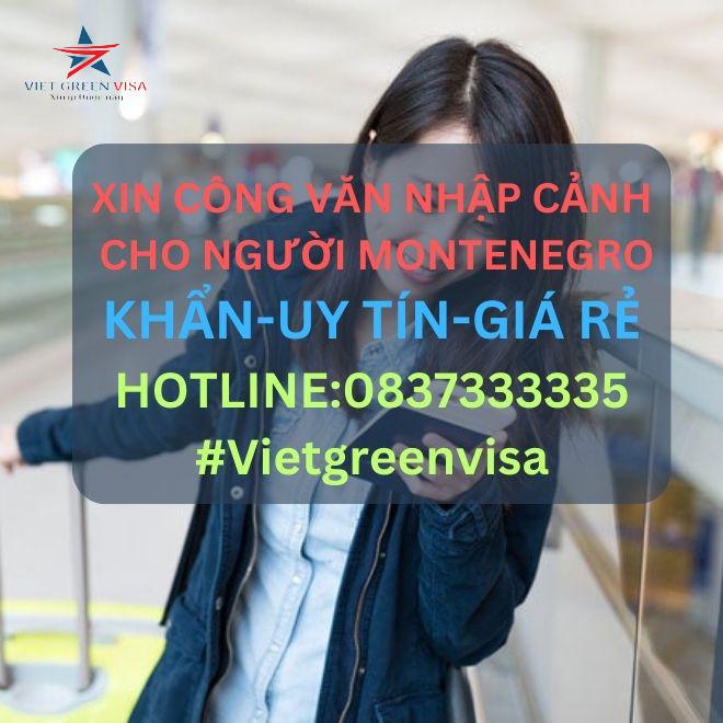 Dịch vụ xin công văn nhập cảnh Việt Nam cho người  Montenegro