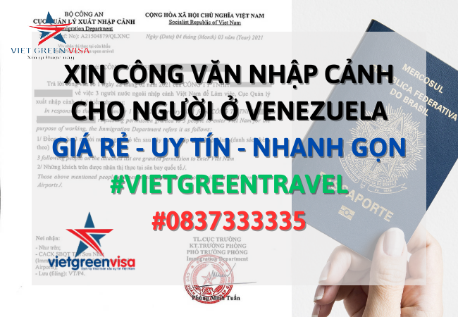 Dịch vụ xin công văn nhập cảnh Việt Nam cho người Venezuela