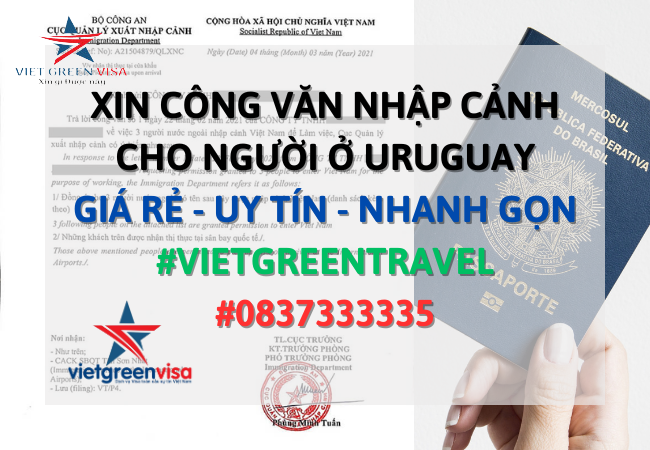 Dịch vụ xin công văn nhập cảnh Việt Nam cho người Uruguay