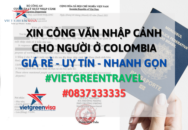 Dịch vụ xin công văn nhập cảnh Việt Nam cho người Colombia