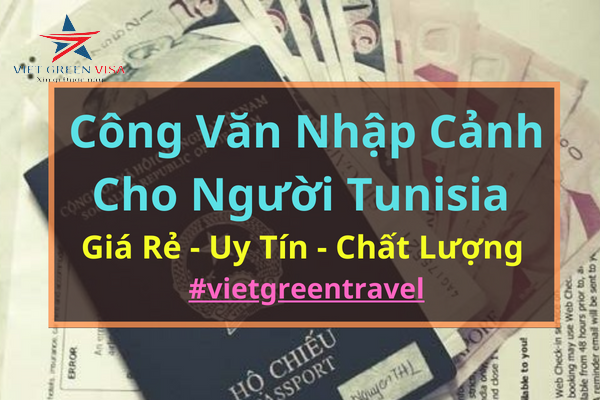 Dịch vụ xin công văn nhập cảnh Việt Nam cho người Tunisia