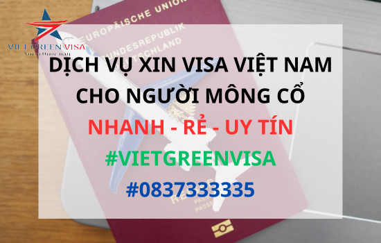 Dịch vụ xin visa Việt Nam cho người Mông Cổ