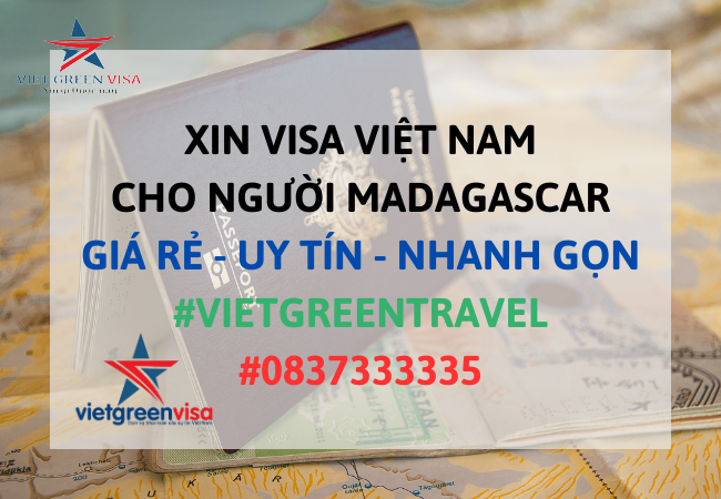 Dịch vụ xin visa Việt Nam cho người Madagascar giá rẻ