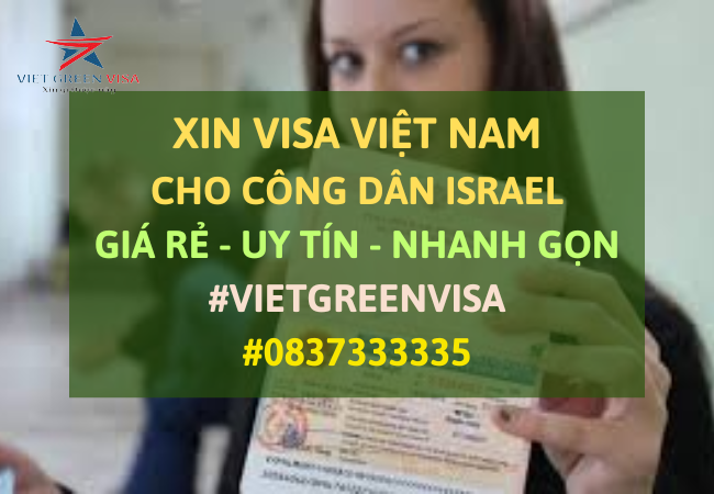 Dịch vụ Xin visa cho người Israel vào Việt Nam nhanh và rẻ