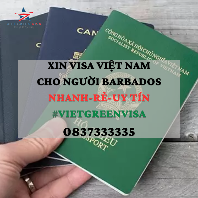 Dịch vụ xin visa Việt Nam cho người Barbados giá rẻ