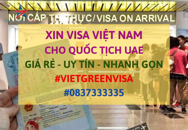 Dịch vụ Xin visa cho người UAE vào Việt Nam tỷ lệ đậu cao