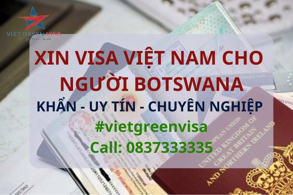 Dịch vụ xin visa Việt Nam cho người Botswana