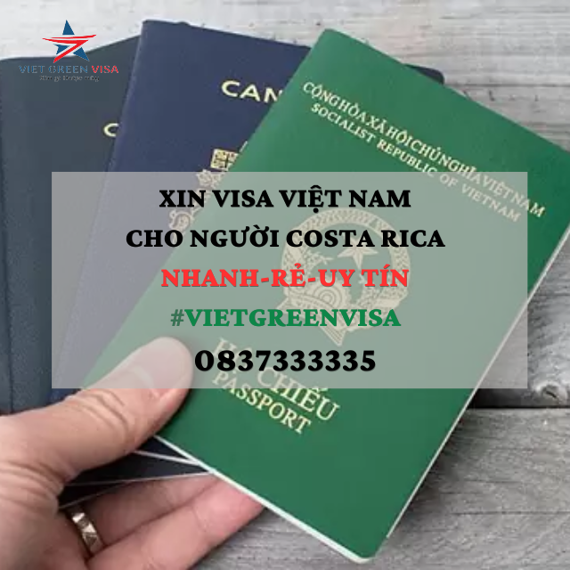 Dịch vụ xin visa Việt Nam cho người Costa Rica giá rẻ