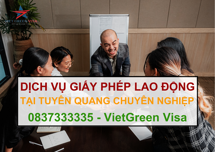Dịch vụ làm giấy phép lao động tại Tuyên Quang uy tín