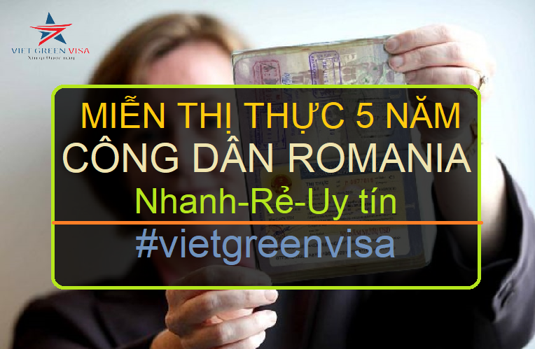 Giấy miễn thị thực, Giấy miễn thị thực cho người Romania, Giấy miễn thị thực 5 năm cho quốc tịch Romania, Viet Green Visa