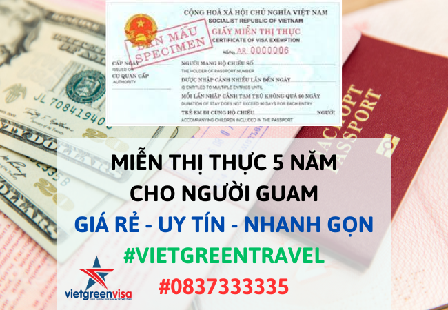 Giấy miễn thị thực, Giấy miễn thị thực cho người Guam, Giấy miễn thị thực 5 năm cho quốc tịch Guam, Viet Green Visa