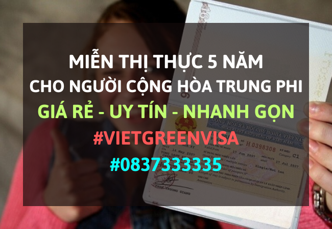 Giấy miễn thị thực, Giấy miễn thị thực cho người Cộng hòa Trung Phi, Giấy miễn thị thực 5 năm cho quốc tịch Cộng hòa Trung Phi, Viet Green Visa