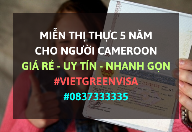 Giấy miễn thị thực, Giấy miễn thị thực cho người Cameroon, Giấy miễn thị thực 5 năm cho quốc tịch Cameroon, Viet Green Visa