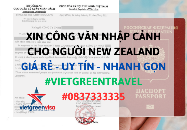 Công văn nhập cảnh Việt Nam cho người New Zealand, Xin công văn nhập cảnh Việt Nam cho quốc tịch New Zealand, Công văn nhập cảnh cho người New Zealand, Dịch vụ làm công văn nhập cảnh cho người New Zealand